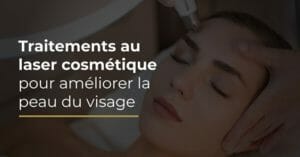 cosmetic laser treatment montreal